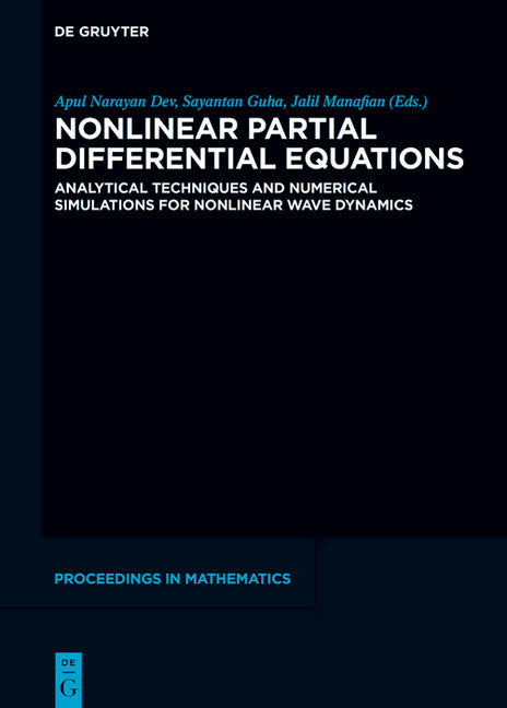 Nonlinear Partial Differential Equations: Analytical Techniques and Numerical Simulations for Nonlinear Wave Dynamics