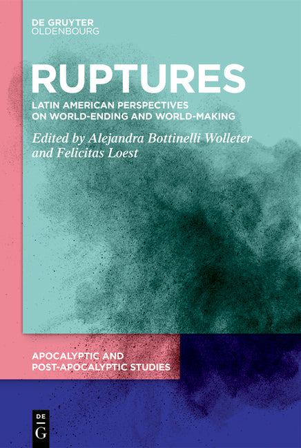 Ruptures: Sedimented Time and Transformative Cultures in Latin America