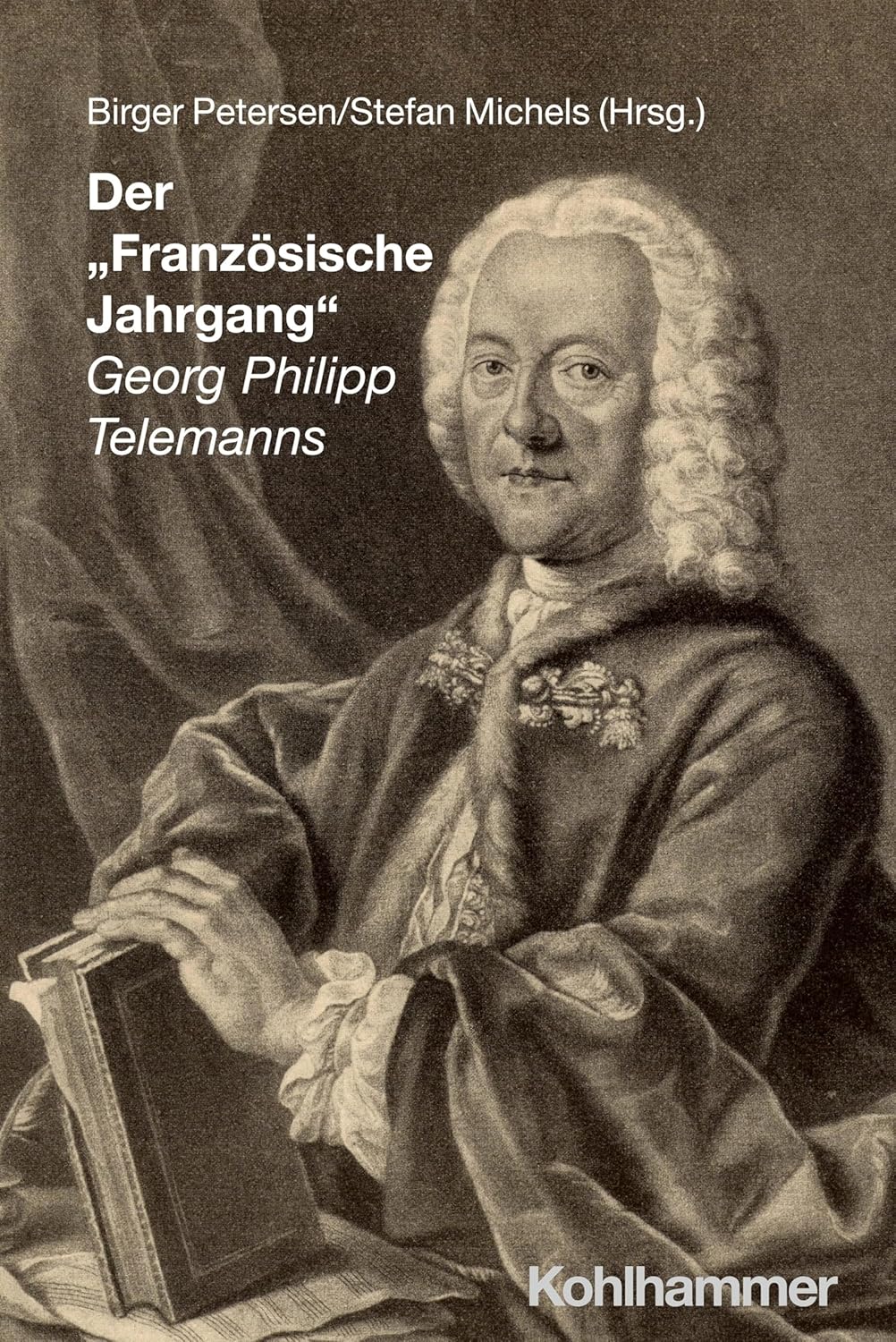 Der 'Franzosische Jahrgang' Georg Philipp Telemanns