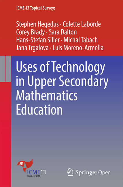 Uses of Technology in Upper Secondary Mathematics Education (2017)