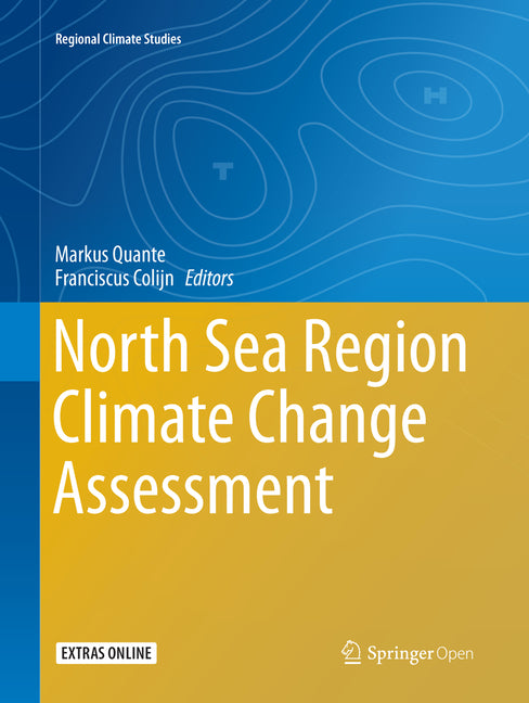 North Sea Region Climate Change Assessment (Softcover Reprint of the Original 1st 2016)