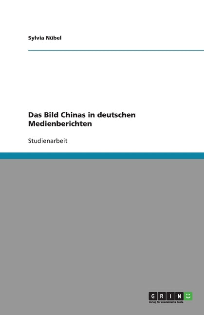 Das Bild Chinas in deutschen Medienberichten