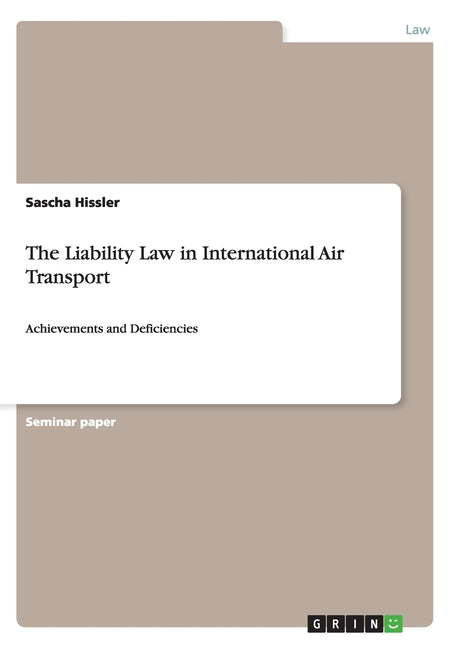 The Liability Law in International Air Transport: Achievements and Deficiencies