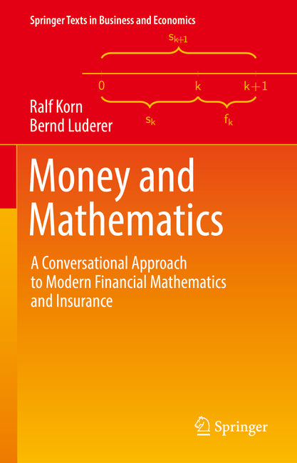 Money and Mathematics: A Conversational Approach to Modern Financial Mathematics and Insurance (2021)