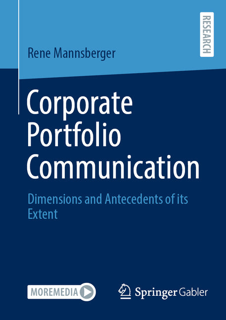 Corporate Portfolio Communication: Dimensions and Antecedents of Its Extent