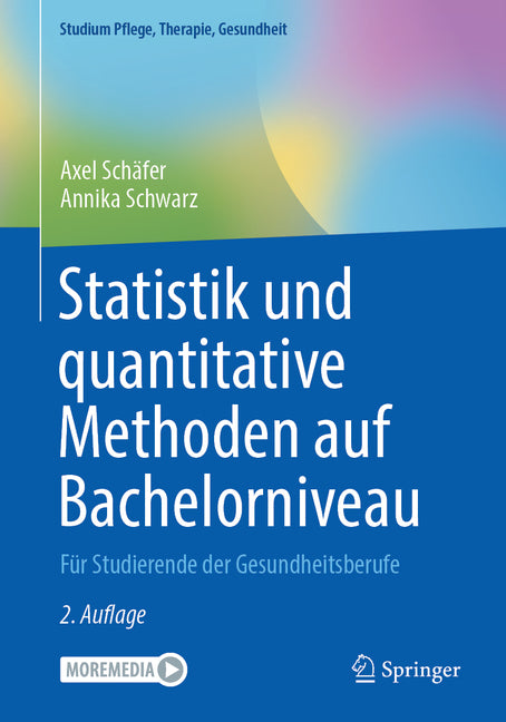 Statistik Und Quantitative Methoden Auf Bachelorniveau: Fur Studierende Der Gesundheitsberufe (2. Auflage 2026)