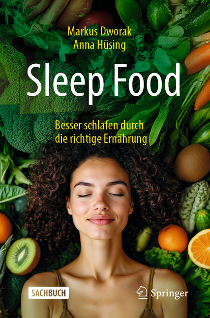 Sleep Food - Besser Schlafen Durch Die Richtige Ernahrung