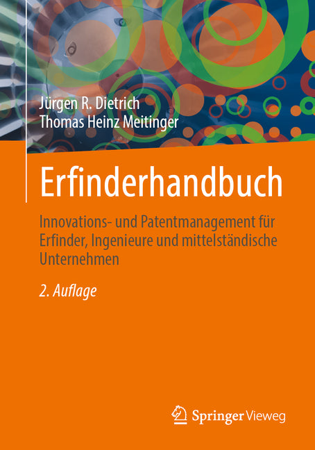 Erfinderhandbuch: Innovations- Und Patentmanagement Fur Erfinder, Ingenieure Und Mittelstandische Unternehmen (2. Auflage 2026)