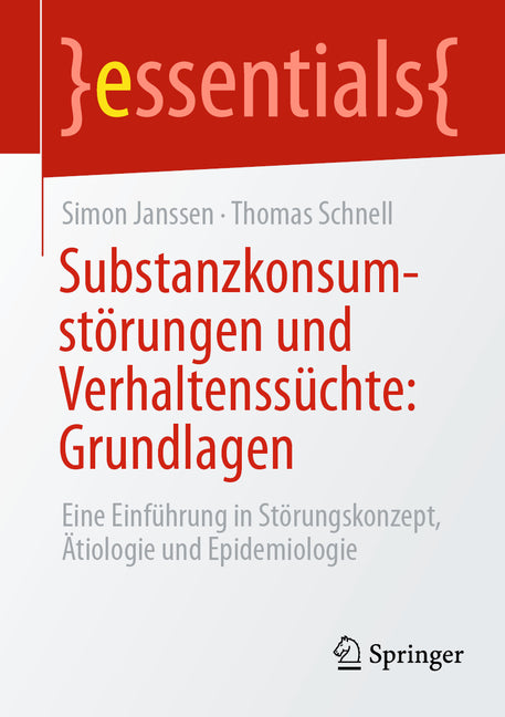 Substanzkonsumstorungen Und Verhaltenssuchte: Grundlagen: Eine Einfuhrung in Storungskonzept, Atiologie Und Epidemiologie