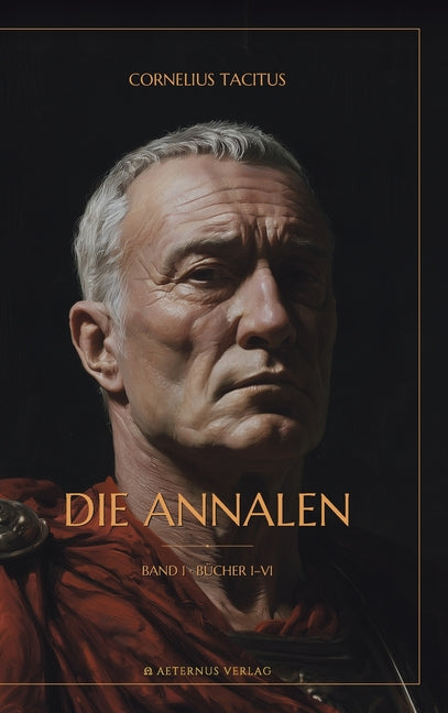 Die Annalen: Band I: Tiberische Epoche, Bucher I-VI