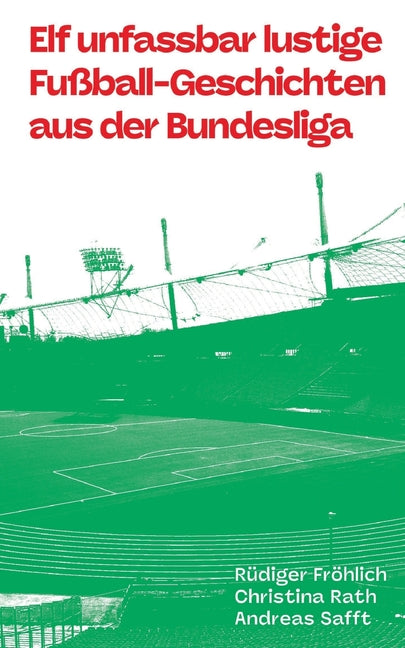 Elf unfassbar lustige Fussball-Geschichten aus der Bundesliga
