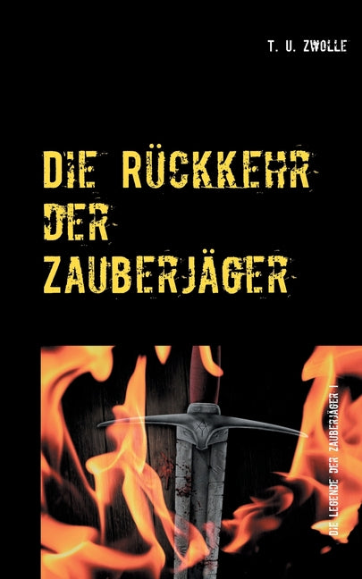 Die Ruckkehr der Zauberjager: Die Legende der Zauberjager I