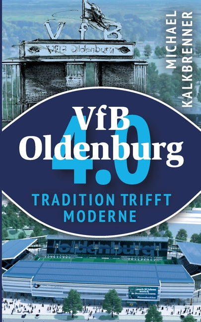 VfB Oldenburg 4.0: Tradition trifft Moderne