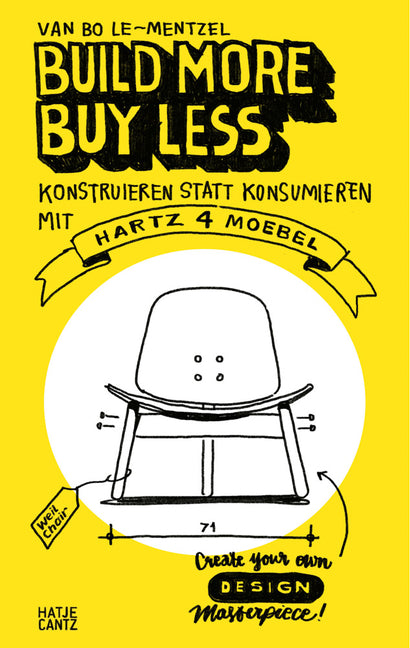 Build More, Buy Less: Build Instead of Consume with Hartz IV Furniture