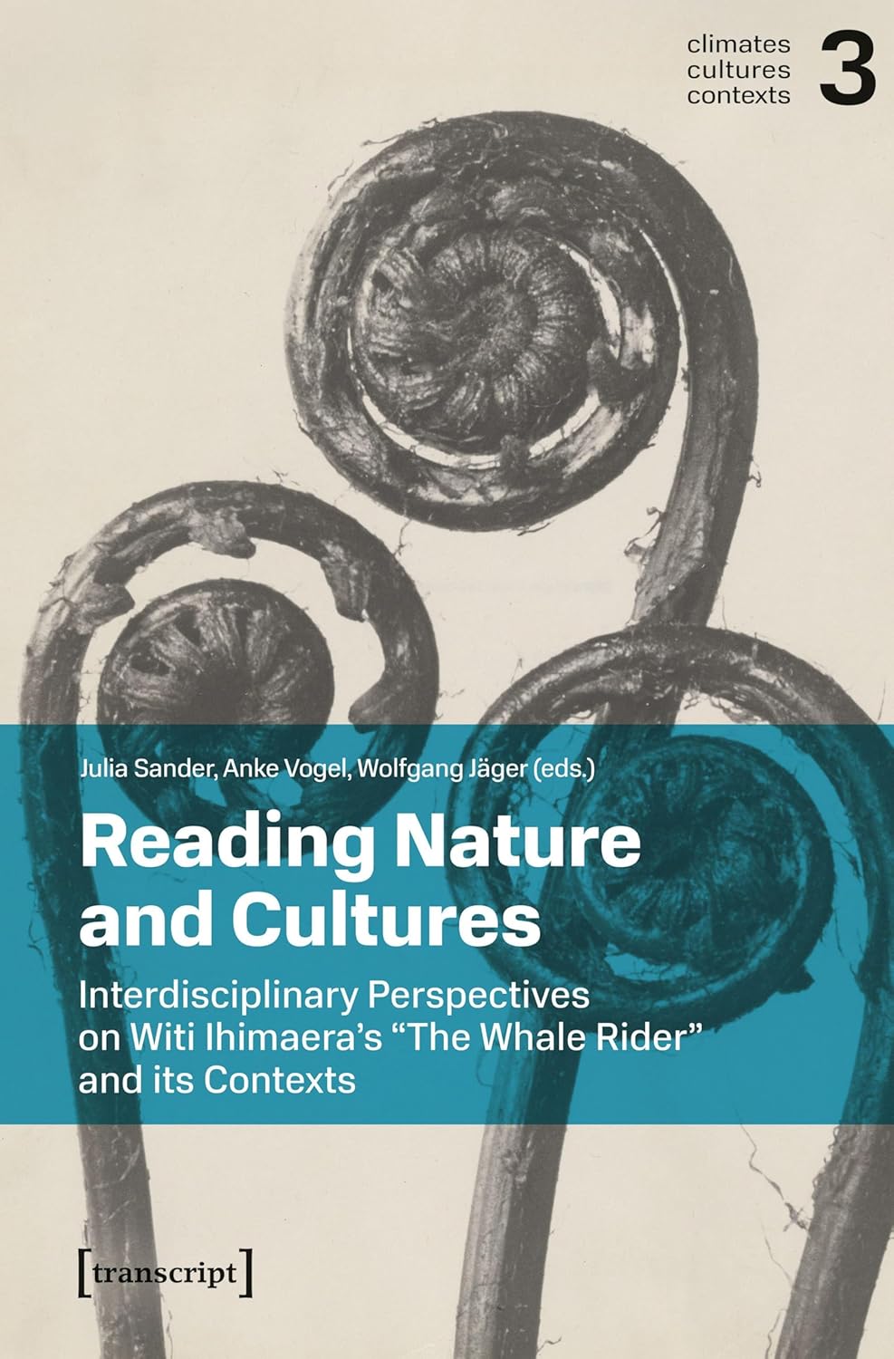 Reading Nature and Cultures: Interdisciplinary Perspectives on Witi Ihimaera's "The Whale Rider" and Its Contexts