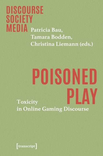 Poisoned Play: Toxicity in Online Gaming Discourse