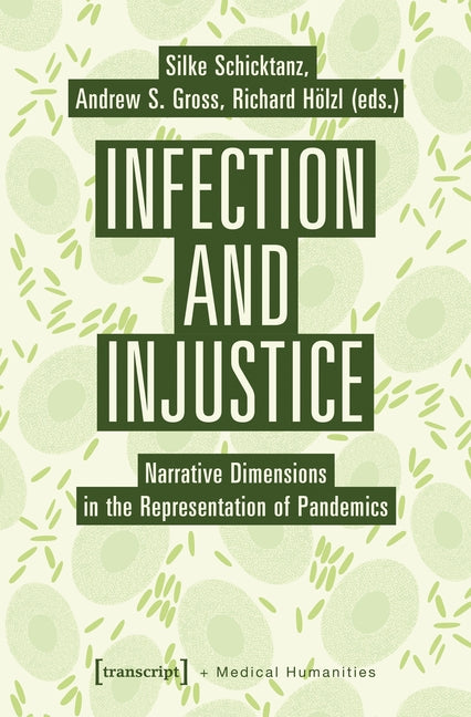 Infection and Injustice: Narrative Dimensions in the Representation of Pandemics