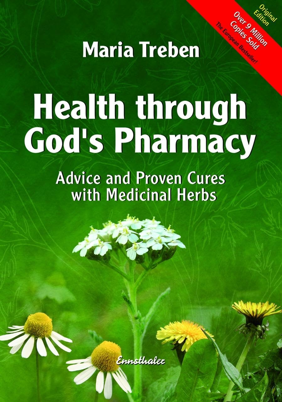 Health Through God's Pharmacy: Advice and Proven Cures with Medicinal Herbs (UK)