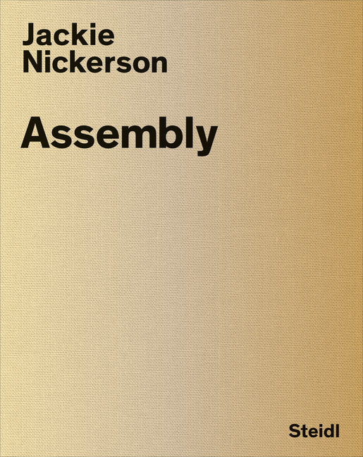 Jackie Nickerson: Assembly