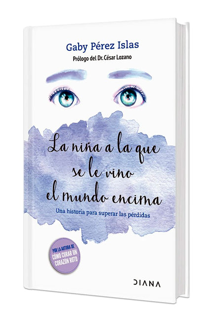 La Nina a la Que Se Le Vino El Mundo Encima. Edicion Tapa Dura / The Girl Whose World Came Crashing Down