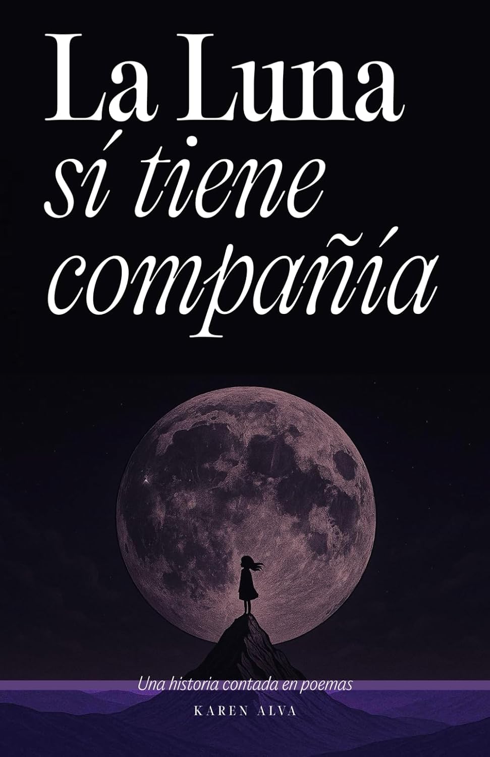 La luna si tiene compania: Una historia contada en poemas