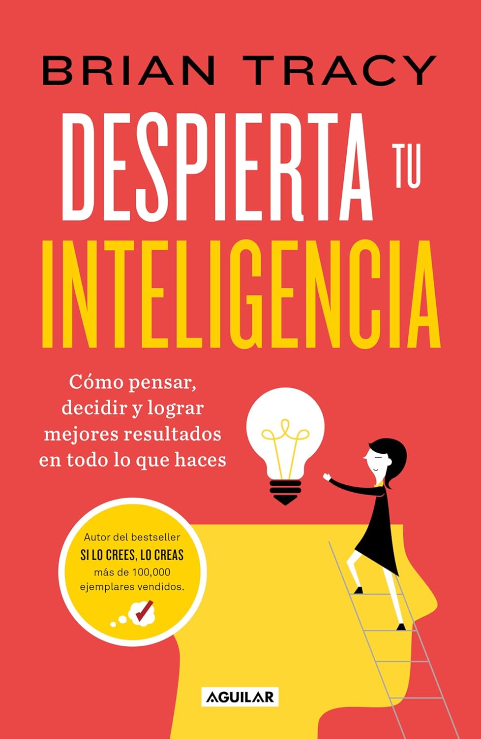 Despierta Tu Inteligencia / Get Smart! How to Think and ACT Like the Most Successful and Highest-Paid People in Every Field