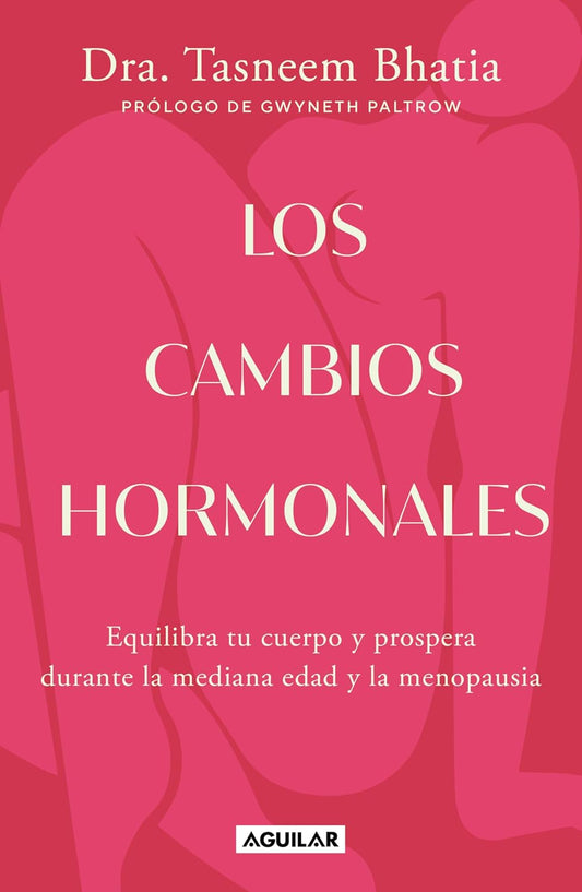 Los Cambios Hormonales / The Hormone Shift Balance Your Body and Thrive Through Midlife and Menopause