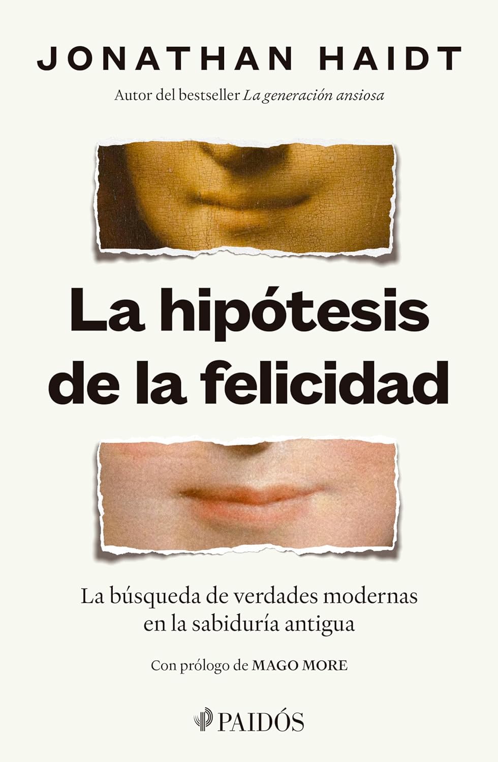 La Hipotesis de la Felicidad: La Busqueda de Verdades Modernas En La Sabiduria Antigua / The Happiness Hypothesis: Finding Modern Truth in Ancient Wis