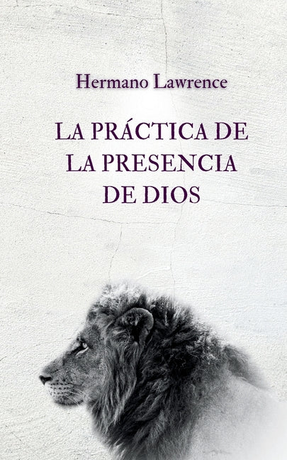 La Practica de la Presencia de Dios