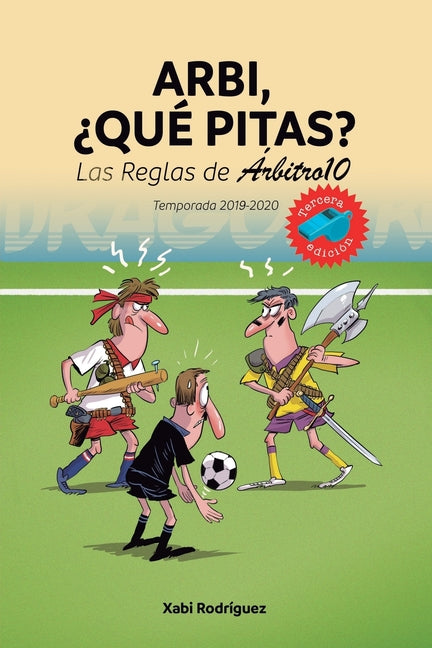 Arbi, ?que pitas? Temporada 2019-2020: Las Reglas de Arbitro10