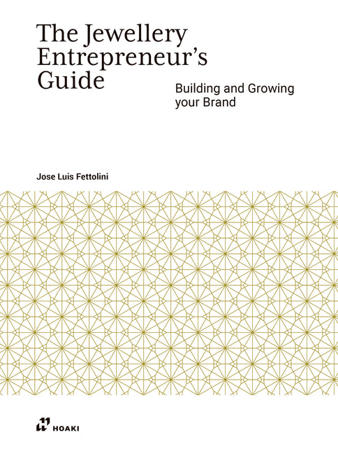 The Jewellery Entrepreneur's Guide: Building and Growing Your Brand
