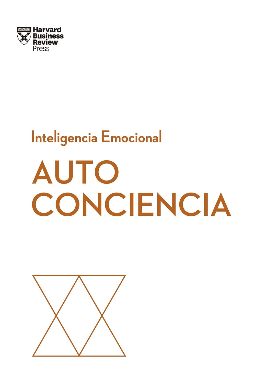 Autoconciencia. Serie Inteligencia Emocional HBR (Self-Awareness Spanish Edition)