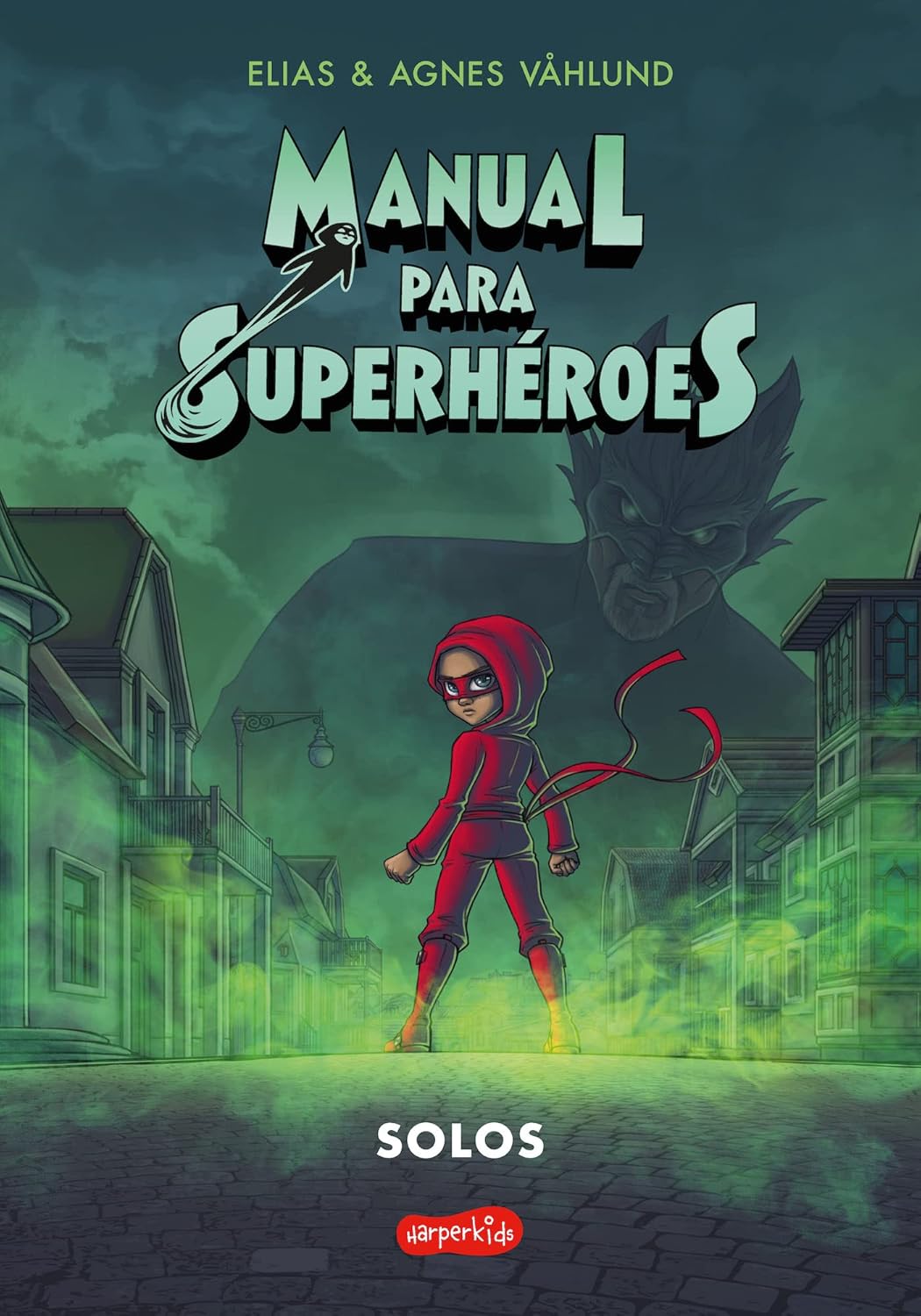Manual Para Superheroes 3: Solos (Comic) (Superhero Handbook 3: Alone (Comic Boo: (Superhero Handbook 3: Alone (Comic Book) - Spanish Edition)