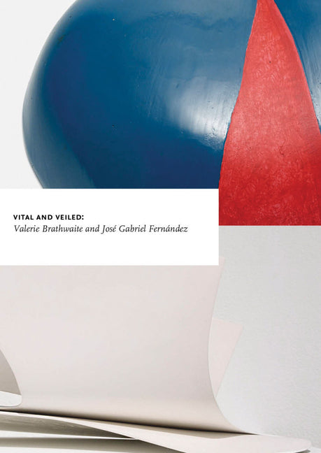 Vital and Veiled: Valerie Brathwaite & Jose Gabriel Fernandez