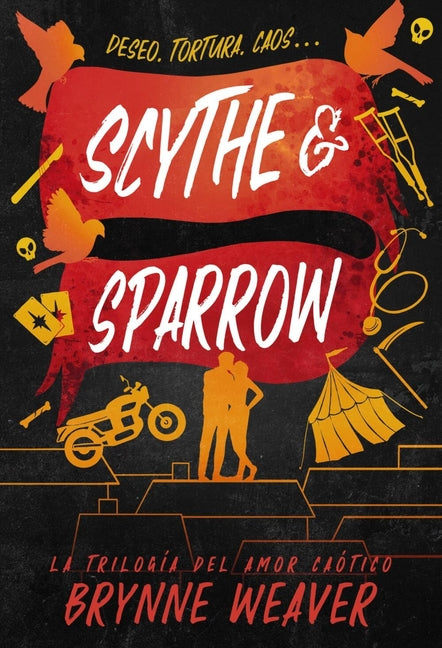 Scythe & Sparrow: La Trilogia del Amor Caotico 3