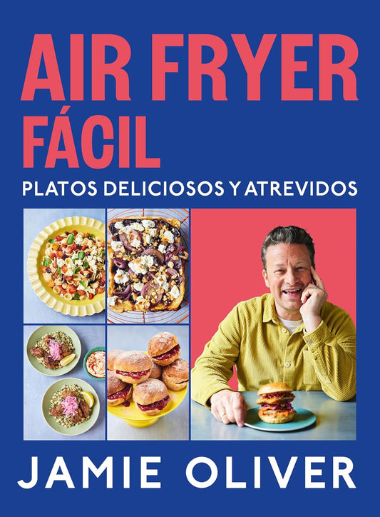 Air Fryer Facil. Platos Deliciosos Y Atrevidos / Easy Air Fryer