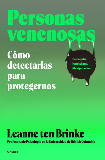 Personas Venenosas / Poisonous People: How to Resist Them and Improve Your Life