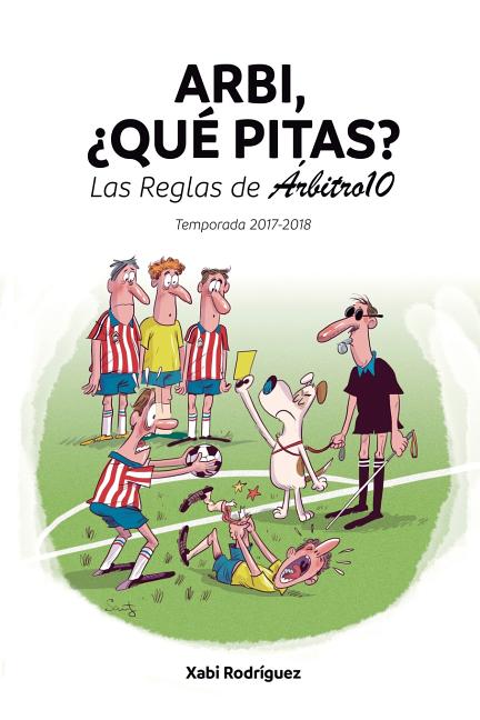 Arbi, ?que pitas?: Las Reglas de Arbitro10