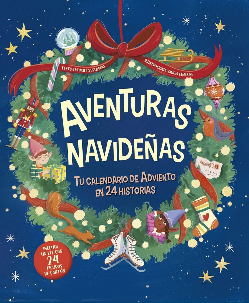 Aventuras Navidenas. Tu Calendario de Adviento En 24 Historias