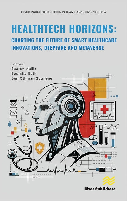 Healthtech Horizons: Charting the Future of Smart Healthcare Innovations, Deepfake and Metaverse