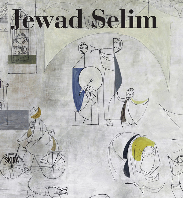 Jewad Selim: Catalogue Raisonne of Paintings and Sculptures