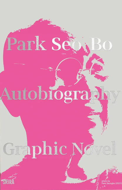 Park Seo-Bo: Autobiography - Graphic Novel