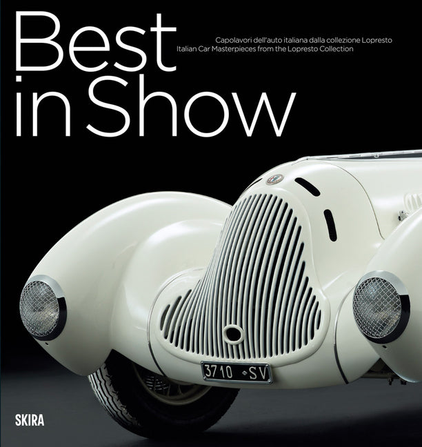Best in Show: Italian Car Masterpieces from the Lopresto Collection