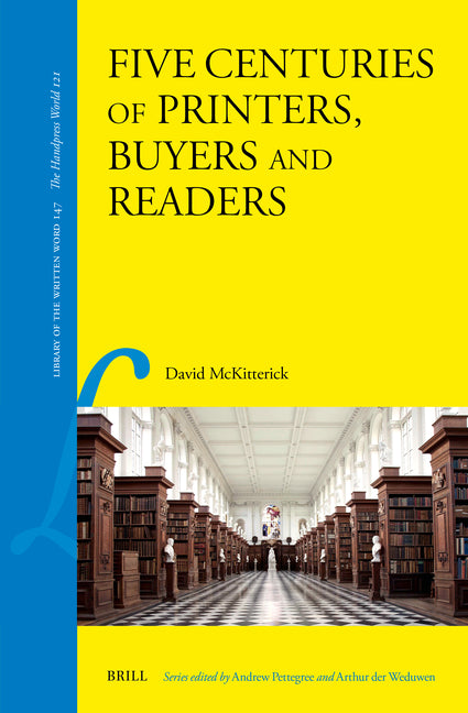 Five Centuries of Printers, Buyers and Readers (Pages, 60 Illustrations)
