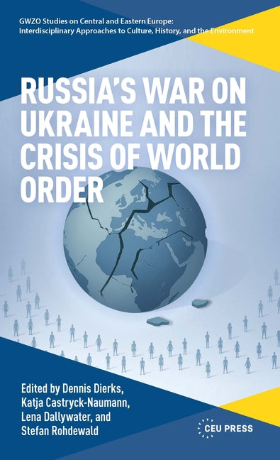 Russia's War on Ukraine and the Crisis of World Order: A Global Reader