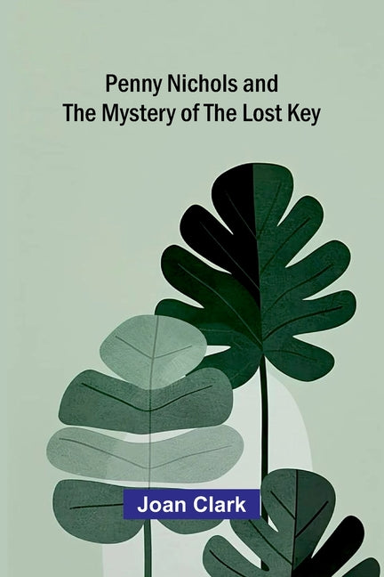 Penny Nichols and the Mystery of the Lost Key
