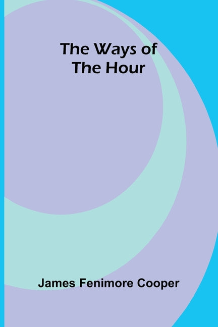 The ways of the hour
