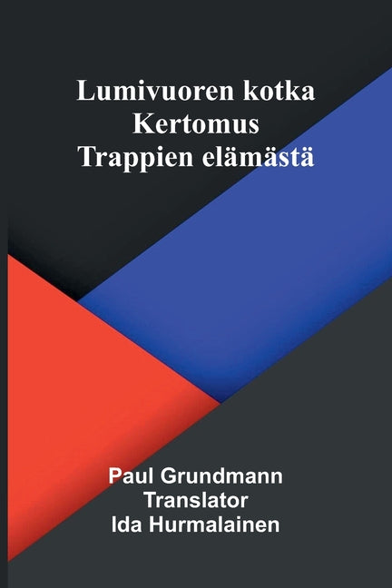 Lumivuoren kotka: Kertomus Trappien elamasta