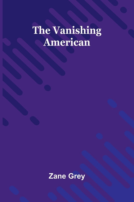 The Vanishing American