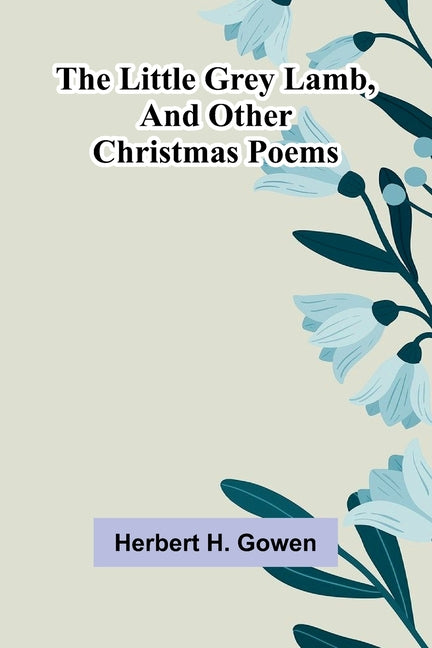 The little grey lamb, and other Christmas poems